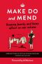 Make Do and Mend · Keeping Family and Home Afloat on War Rations