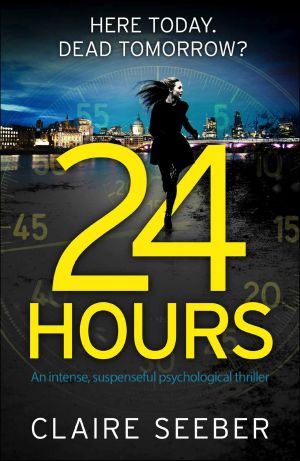 24 Hours · An intense, suspenseful psychological thriller