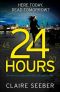 24 Hours · An intense, suspenseful psychological thriller