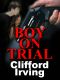 BOY ON TRIAL - a Legal Thriller (Clifford Irving's Legal Novels Book 4)