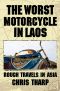 The Worst Motorcycle in Laos