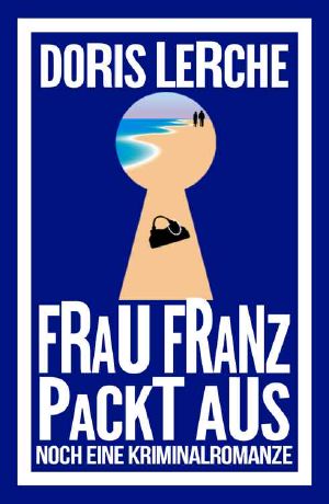 Frau Franz packt aus