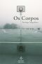 Os Corpos