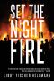 Set The Night On Fire: A Thriller About the Late Sixties