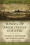 Rising Up From Indian Country · the Battle of Fort Dearborn and the Birth of Chicago