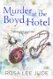 Murder at the Boyd Hotel (BloomSpoons Adventures Book 3)