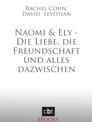 Naomi & Ely--Die Liebe, die Freundschaft und alles dazwischen