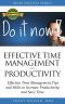 Time Management · and Productivity · Time Management Tips and Skills to Increase Productivity and Save Time (Time Management Methods to Get More Productive ... Of David Allen, Tony Robbins Book 2)