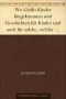 Wo Gritlis Kinder hingekommen sind Geschichten für Kinder und auch für solche, welche die Kinder lieb haben, 8. Band