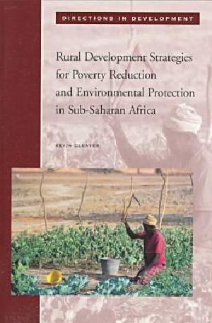 Rural Development Strategies for Poverty Reduction and Environmental Protection in Sub-Saharan Africa