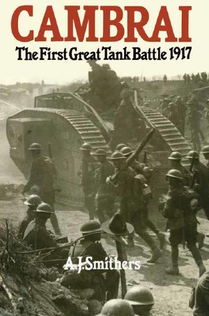 Cambrai · The First Great Tank Battle