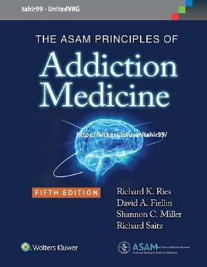 The ASAM Principles of Addiction Medicine