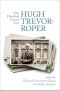 One Hundred Letters From Hugh Trevor-Roper