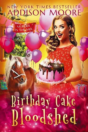 Birthday Cake Bloodshed (MURDER IN THE MIX Book 42)