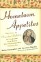 Hometown Appetites: The Story of Clementine Paddleford, the Forgotten Food Writer Who Chronicled How America Ate