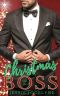 Christmas with the Boss: A Hot Holiday Romance (Wall Street Billionaires Book 1)