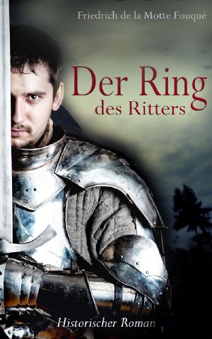 Der Ring des Ritters · Historischer Roman