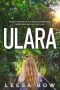 Ulara: A woman's action and adventure, second chance romance. (The Ulara Series Book 1)