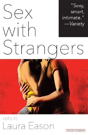 Sex With Strangers · A Play