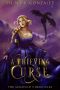 A Thieving Curse (The Miraveld Chronicles Book 1)