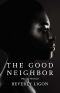 The Good Neighbor