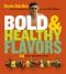 Bold & Healthy Flavors