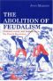 The Abolition of Feudalism · Peasants, Lords and Legislators in the French Revolution