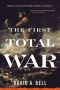 The First Total War · Napoleon's Europe and the Birth of Warfare as We Know It