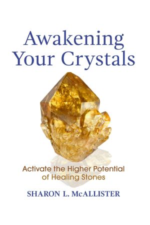 Awakening Your Crystals