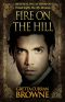 FIRE ON THE HILL · an Epic Novel From Ireland's Past · (Michael Dwyer's Story) (The Liberty Trilogy Book 2)