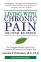 Living With Chronic Pain, Second Edition · The Complete Health Guide to the Causes and Treatment of Chronic Pain