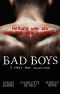 Bad Boys--Three Book Collection