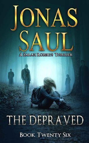 The Depraved (A Sarah Roberts Thriller Book 26)