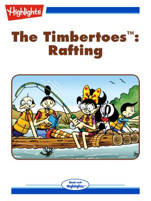 The Timbertoes: Rafting