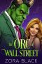 The Orc of Wall Street