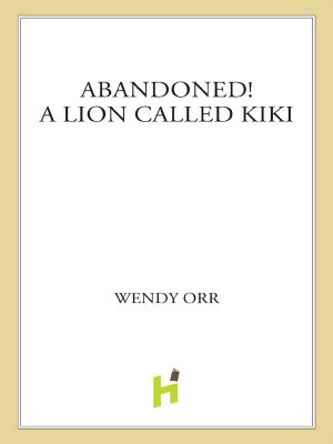 ABANDONED! a Lion Called Kiki