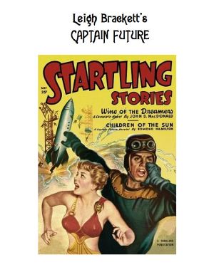 Leigh Brackett's Captain Future