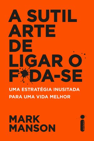 A Sutil Arte De Ligar O F*da-Se