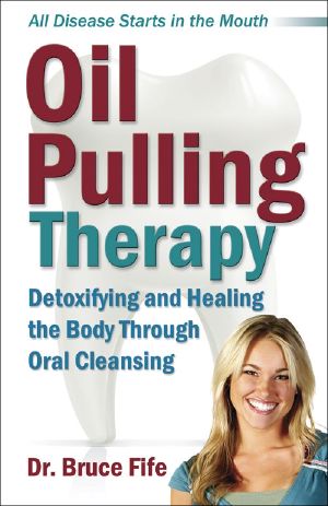 Oil Pulling Therapy · Detoxifying and Healing the Body Through Oral Cleansing