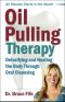 Oil Pulling Therapy · Detoxifying and Healing the Body Through Oral Cleansing