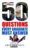 50 Questions Every Graduate Must Answer