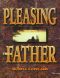 Pleasing the Father