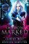 Shadow Marked · an Urban Fantasy Novel (Shadows of Salem Book 2)