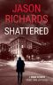 Shattered · A Drew Patrick Crime Thriller Novel (Drew Patrick Private Investigator Series Book 2)