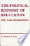 The Political Economy of Regulation · the Case of Insurance