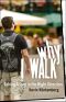 Why I Walk