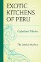 The Exotic Kitchens of Peru