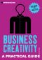 Introducing Business Creativity · A Practical Guide (Introducing...)