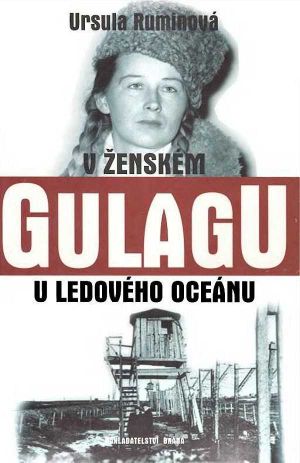 V ženském gulagu u ledového oceánu