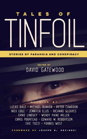 Tales of Tinfoil · Stories of Paranoia and Conspiracy